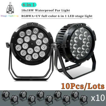 10db/lot 18x18W RGBWA UV LED Par Light IP65 kültéri vízálló színpadi lámpa DMX vezérlés DJ Disco Light táncparkett világítás
