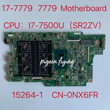 15264-1 Dell Inspiron 17-7779 7779 laptop alaplaphoz CPU: i7-7500U SR2ZV DDR4 CN-0NX6FR 0NX6FR NX6FR 100% Teljes munka rendben