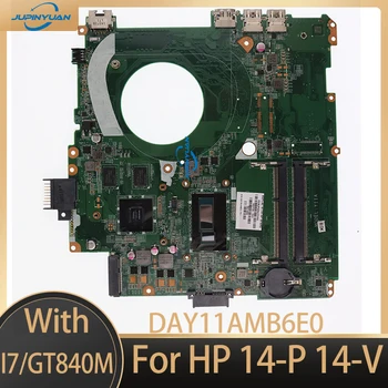 DAY11AMB6E0 Y11A HP 14-P 14-V laptop alaplaphoz i7-4. CPU-val GT840M 2G-GPU 763736-501 763736-001 100% -ban teljesen tesztelt