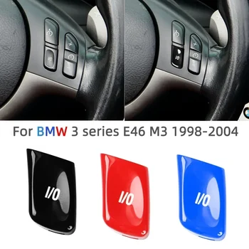 Kapcsolócsere BMW 3-as sorozat 1998-2006 E46 M3 2000-2006 ABS I/O VO gomb kormánykerék vezérlés Belső tartozékok