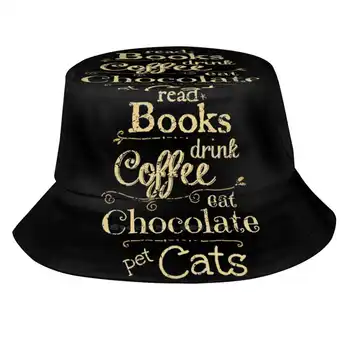 Olvass könyveket , igyál kávét , egyél csokoládét , kisállat macskák Uniszex divat nők Férfiak lélegző vödör kalapok élelmiszer introvertált szociális